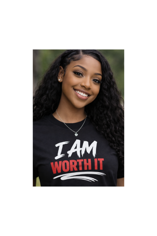 I Am Worth It Women Tee
